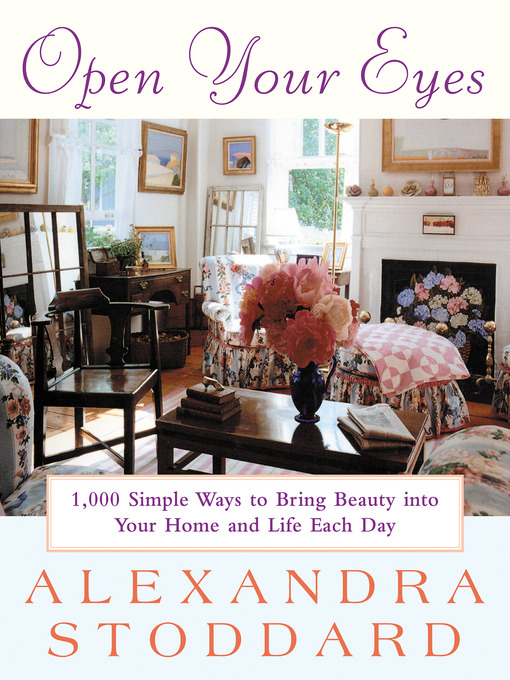 Title details for Open Your Eyes by Alexandra Stoddard - Wait list